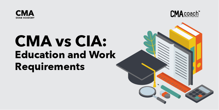 CMA vs CIA Education and work requirements