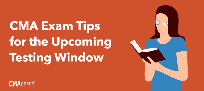 CMA Exam Tips for the Upcoming Testing Window