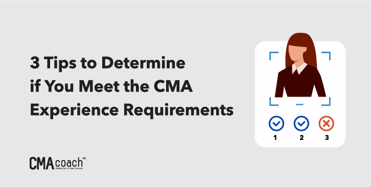 Tips to determine if you meet the CMA Experience Requirement
